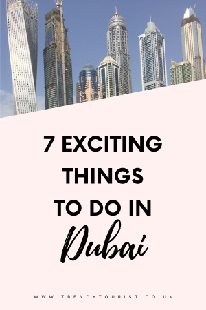 7 Exciting Things to Do in Dubai