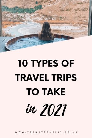 10 Types of Travel Trips to Take