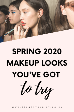 Spring 2020 Makeup Looks You've Got to Try