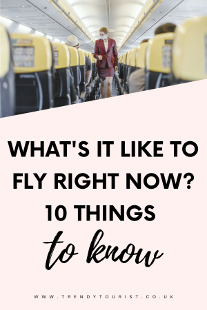 What It's Like to Fly Right Now? 10 Things to Know