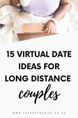 15 Virtual Date Ideas for Long Distance Couples