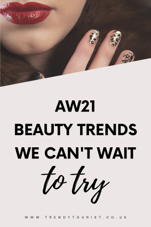 AW21 Beauty Trends We Can't Wait to Try