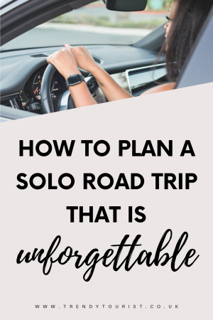 How to Plan a Solo Road Trip That Is Unforgettable