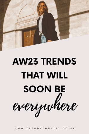AW23 Trends That Will Soon Be Everywhere