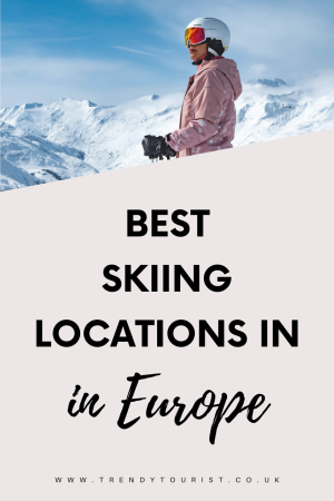 Best Skiing Locations in Europe for Your Next Trip