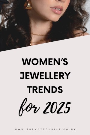 Women's Jewellery Trends for 2025